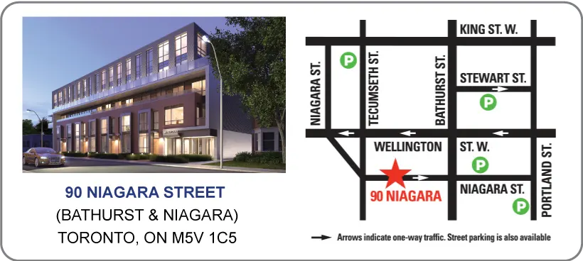 90 Niagara Street (Bathurst & Niagara) Toronto, ON M5V 1C5.